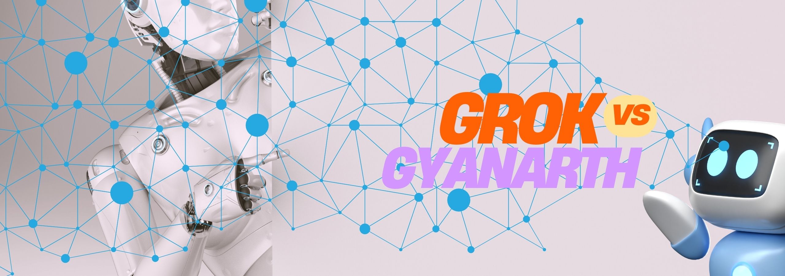 Grok Vs Gyanarth